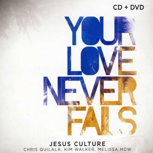 Your Love Never Fails