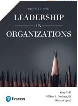 Pearson Leadership in Organizations, 9/e