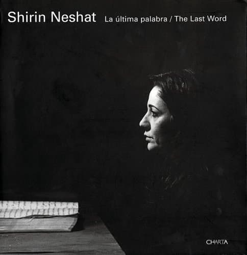 Shirin Neshat: The Last Word