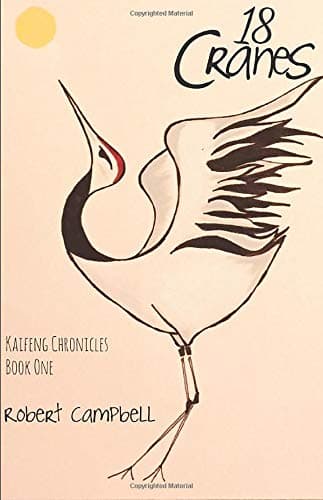 18 Cranes: Volume 1 (Kaifeng Chronicles)