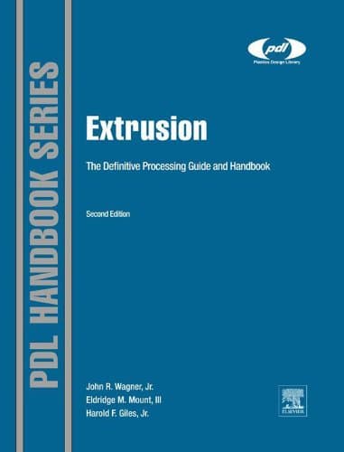 Extrusion: The Definitive Processing Guide and Handbook (Plastics Design Library)