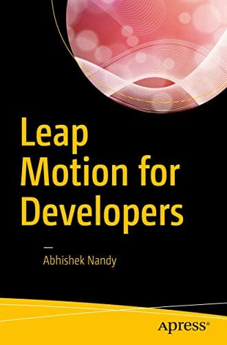 Leap Motion for Developers 1st ed. Edition