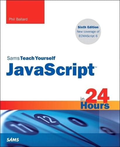 Sams Teach Yourself Javascript in 24 Hours (Sams Teach Yourself in 24 Hours)
