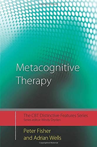 Routledge Metacognitive Therapy: Distinctive Features