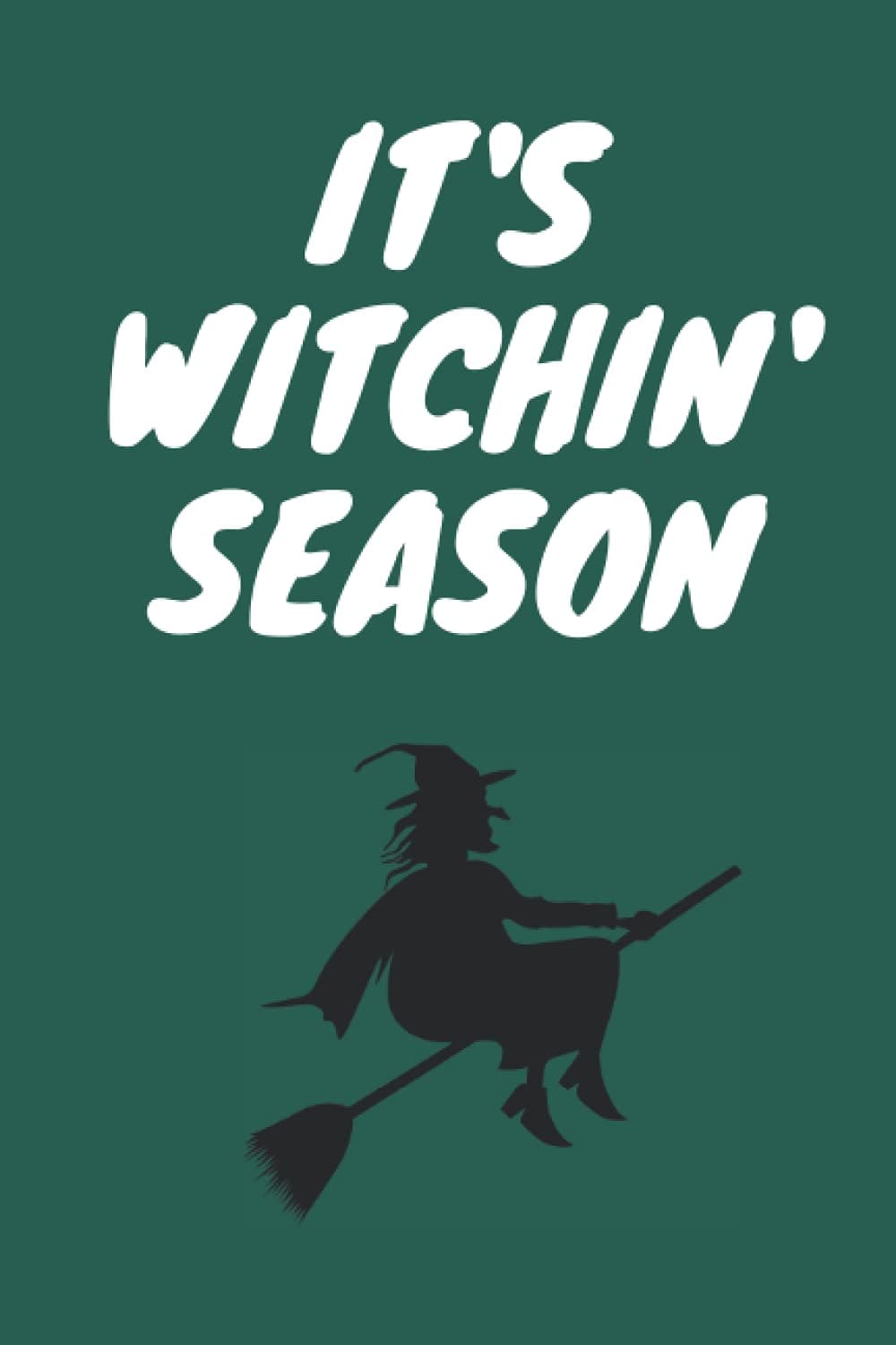 It's Witchin' Season (Journal)
