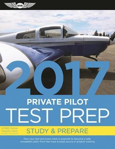 Private Pilot Test Prep 2017: Study & Prepare: Pass your test and know what is essential to become a safe, competent pilot from the most trusted source in aviation training Paperback – Import, 16 August 2016