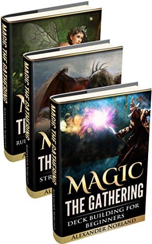 Magic The Gathering: Rules and Getting Started, Strategy Guide, Deck Building For Beginners