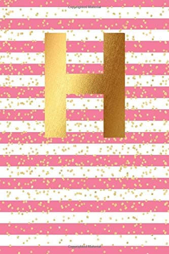 H: Initial Monogram Notebook, Blank Lined Journal, 109 Pages Letter Cute Pink Striped Gold Confetti Glitter Writing Note Book (Pink & Gold Glitter Series 2)
