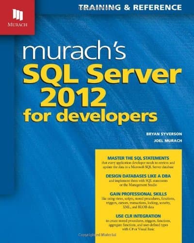 Murach's SQL Server 2012 for Developers (Training & Reference) by Bryan Syverson (2012-08-20)
