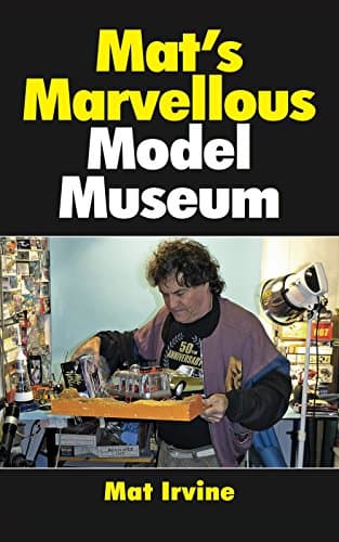 Mat's Marvellous Model Museum