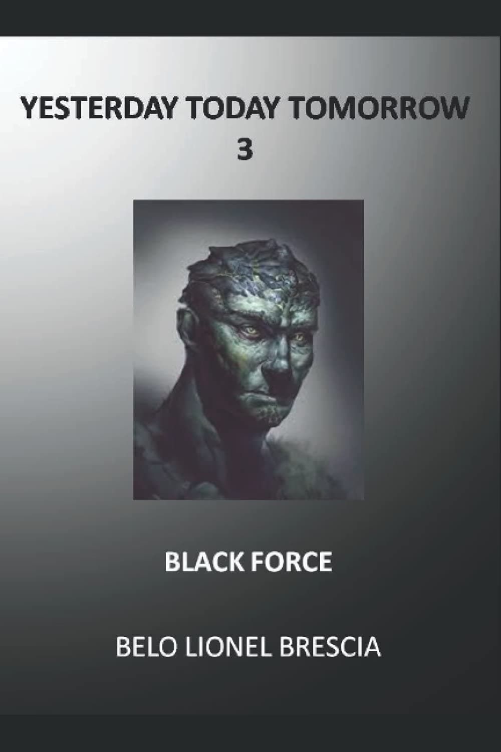 Yesterday Today Tomorrow 3: Black Force