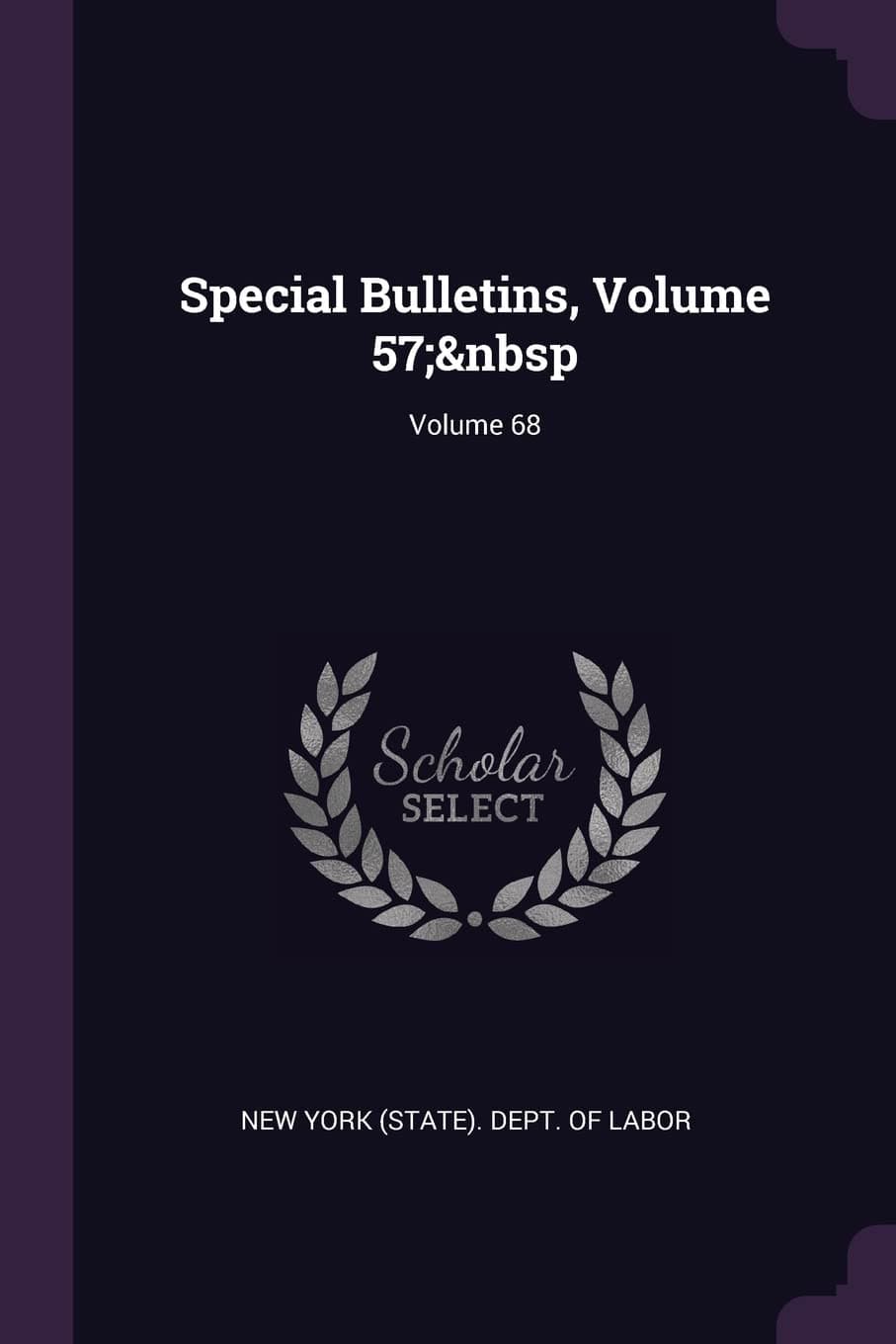 Special Bulletins, Volume 57; Volume 68