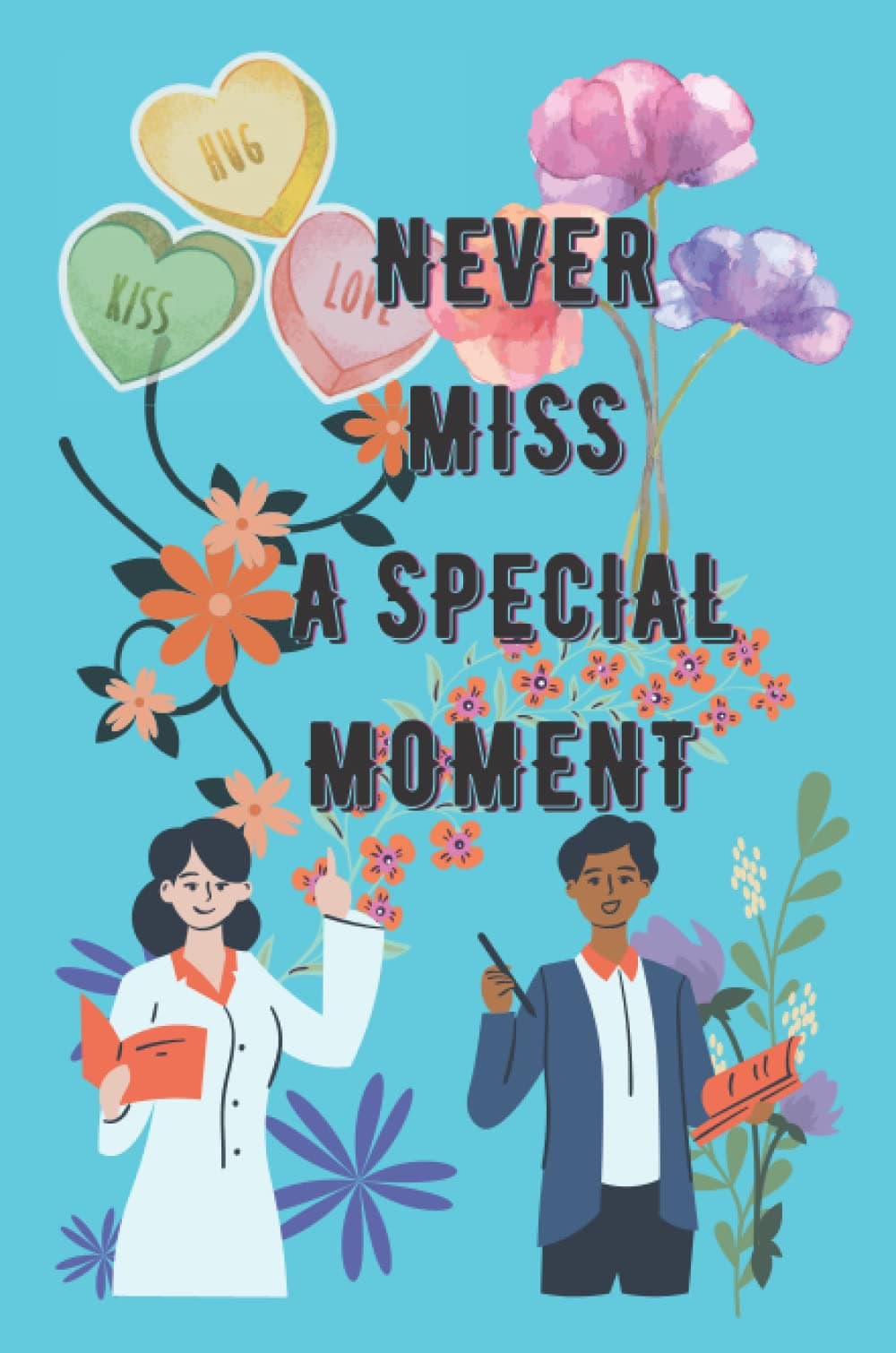 Never Miss A Special Moment