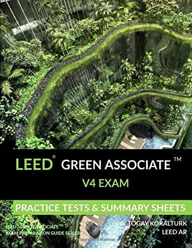 Leed Green Associate V4 Exam Practice Tests & Summary Sheets