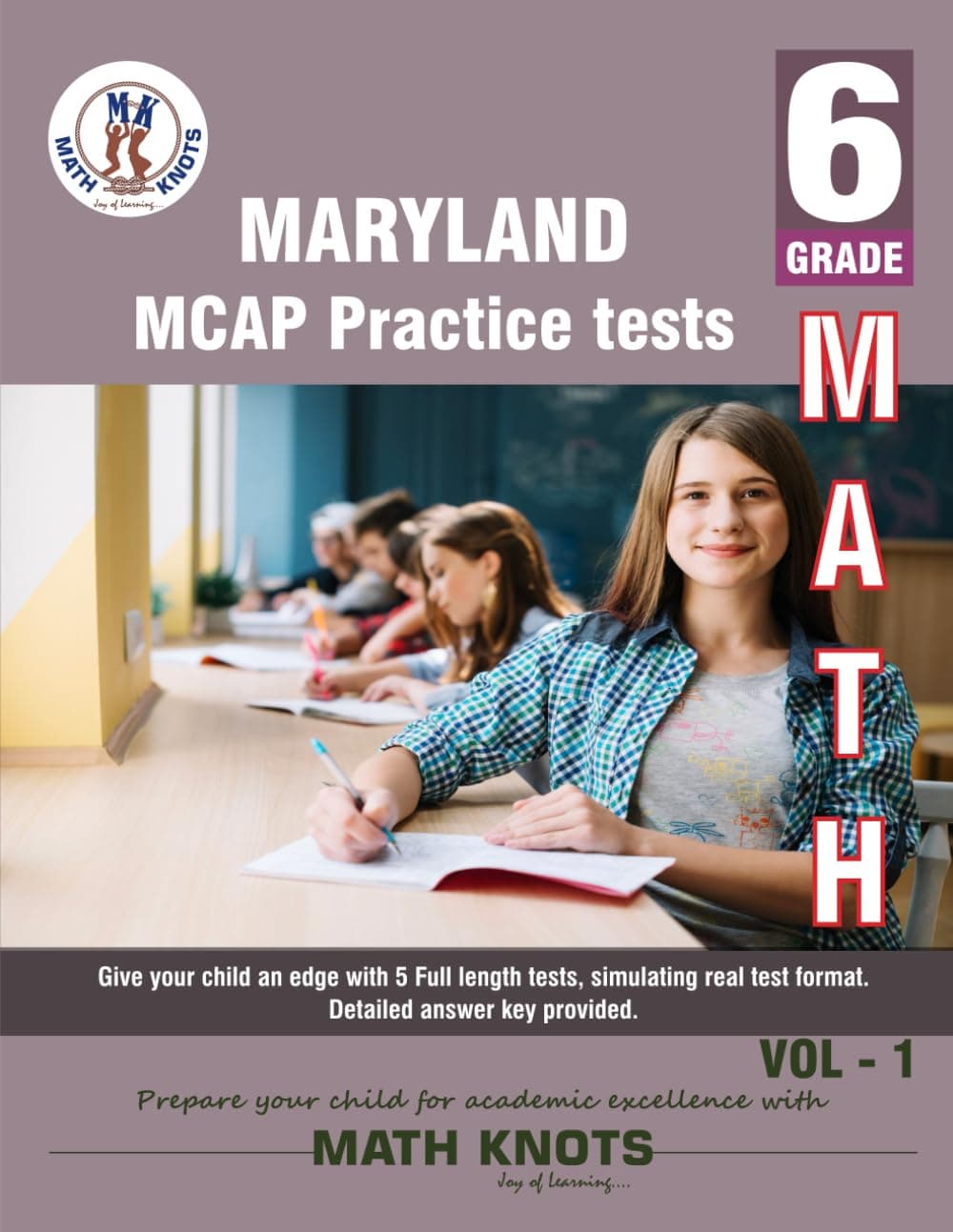 Maryland Comprehensive Assessment Program (MCAP) , 6th Grade MATH Practice Tests ,Volume 1 (MARYLAND State Test Prep by Math-Knots)