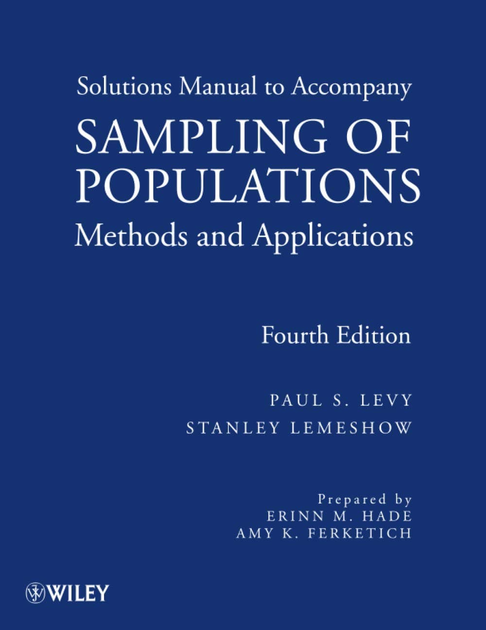 Sampling of Populations: Methods and Applications, Solutions Manual