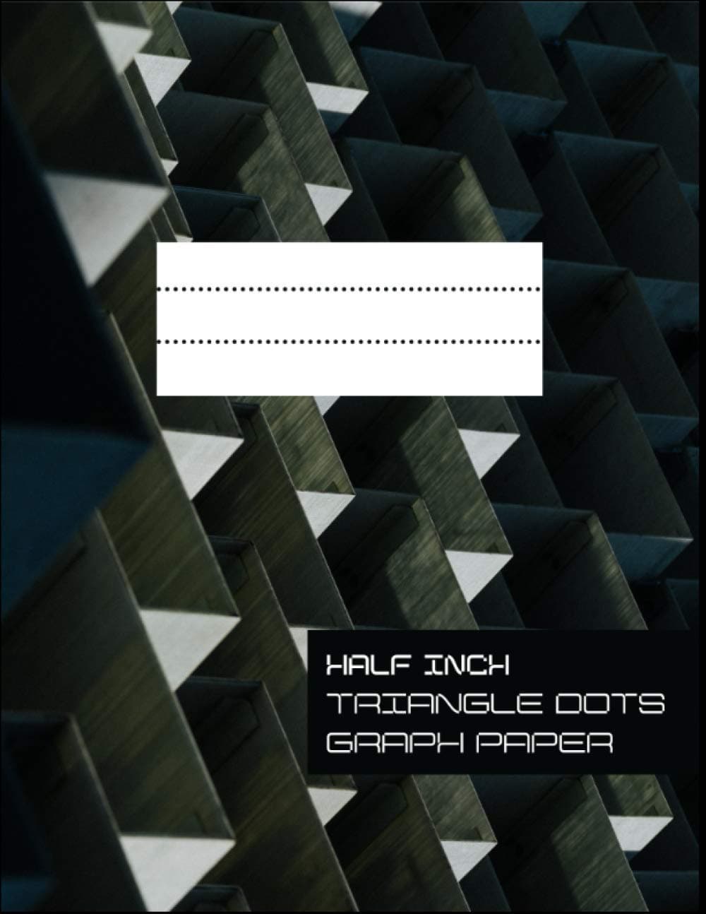 HALF INCH Triangle Dots Graph Paper: Triangular Graph Paper, Tridots, Equilateral Triangle Grid Notebook, Drawing Journal, Large Pad, Building Game Paper, Sketch Art