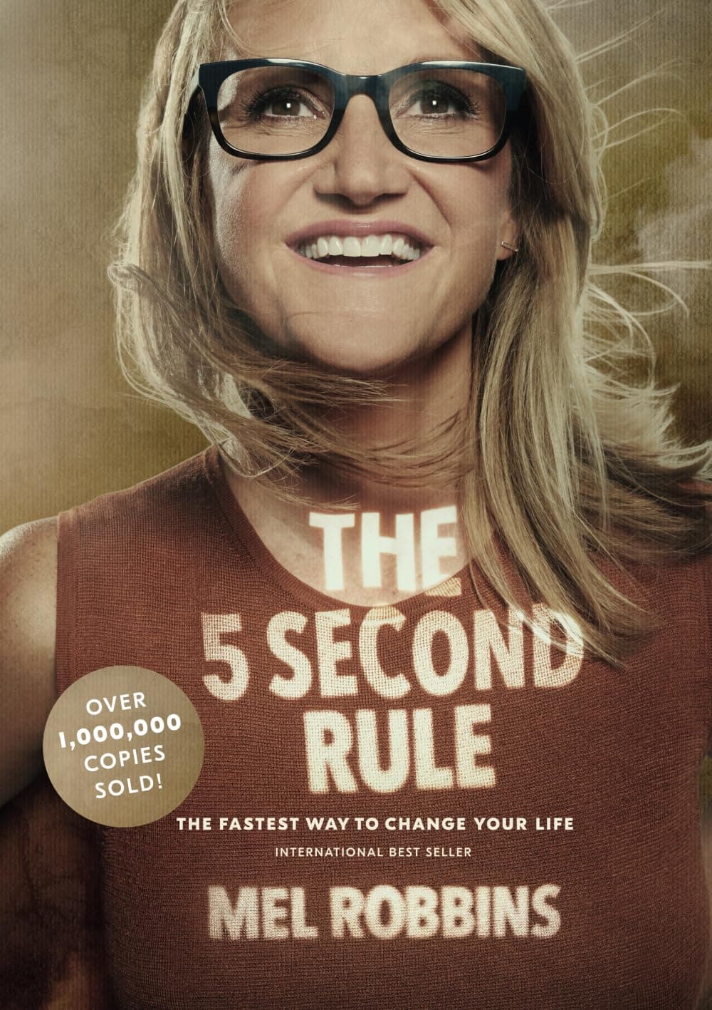 The 5 Second Rule: Transform Your Life, Work, and Confidence with Everyday Courage