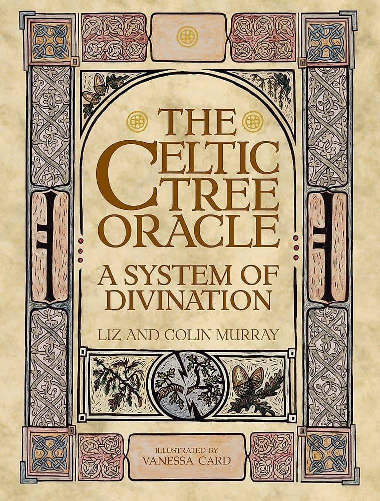 The Celtic Tree Oracle: A System of Divination