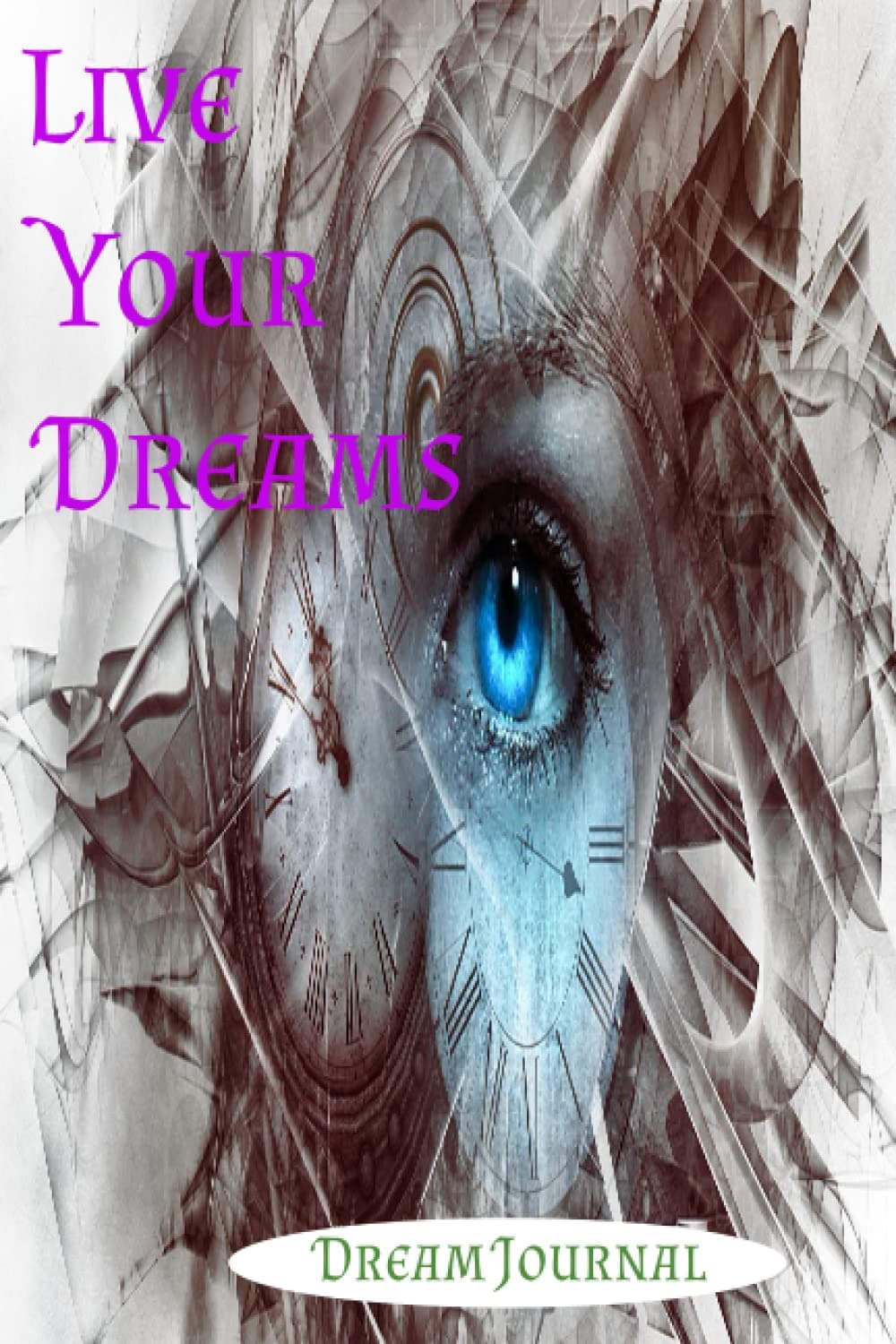 Live Your Dreams: Dream Journal