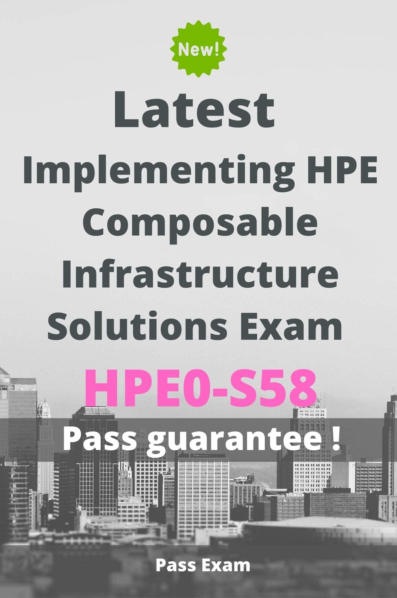 Latest Implementing HPE Composable Infrastructure Solutions Exam HPE0-S58 Questions and Answers: Guide for Real Exam