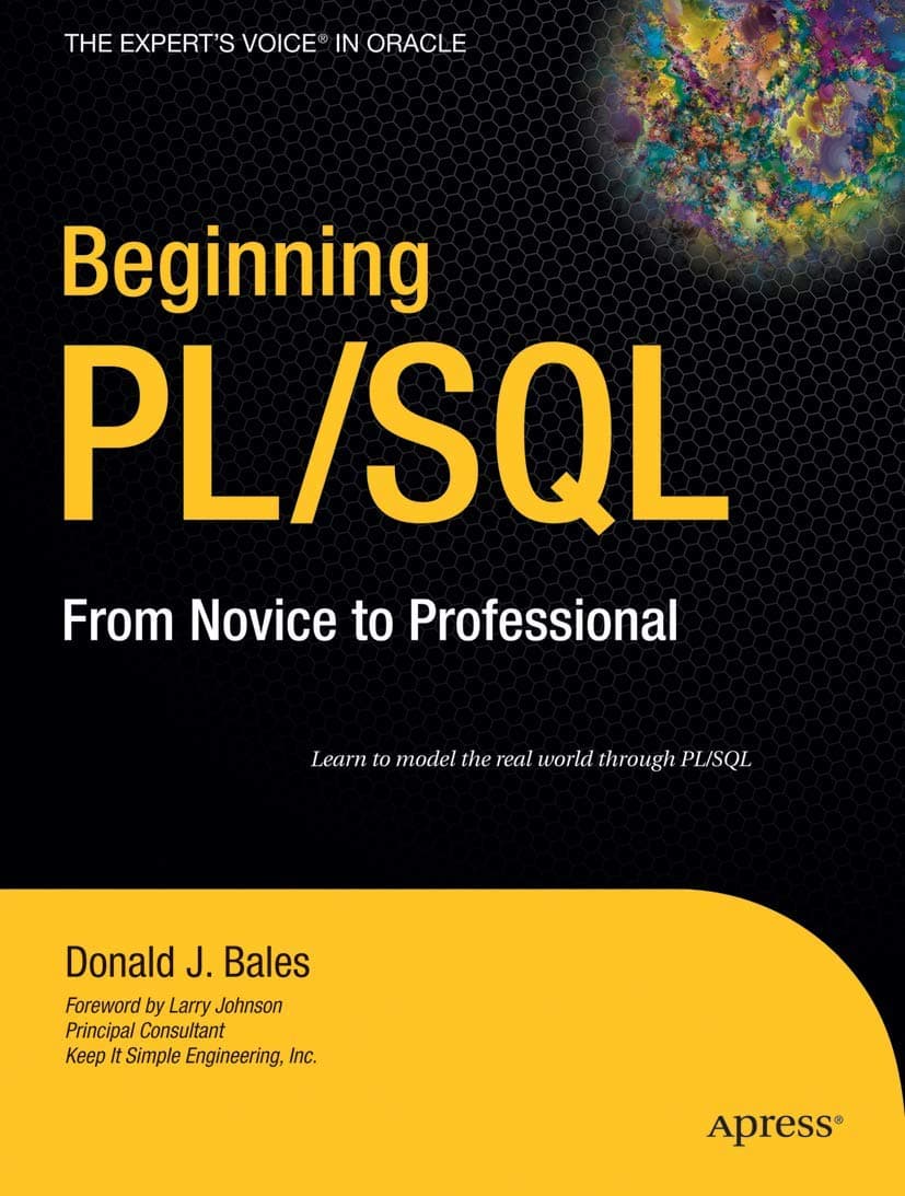 Beginning PL/SQL: From Novice to Professional (Expert's Voice in Oracle)