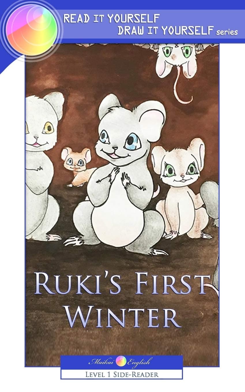 Ruki's First Winter: Read it Yourself & Draw it Yourself series: 1 (Maikai English Side-Readers)