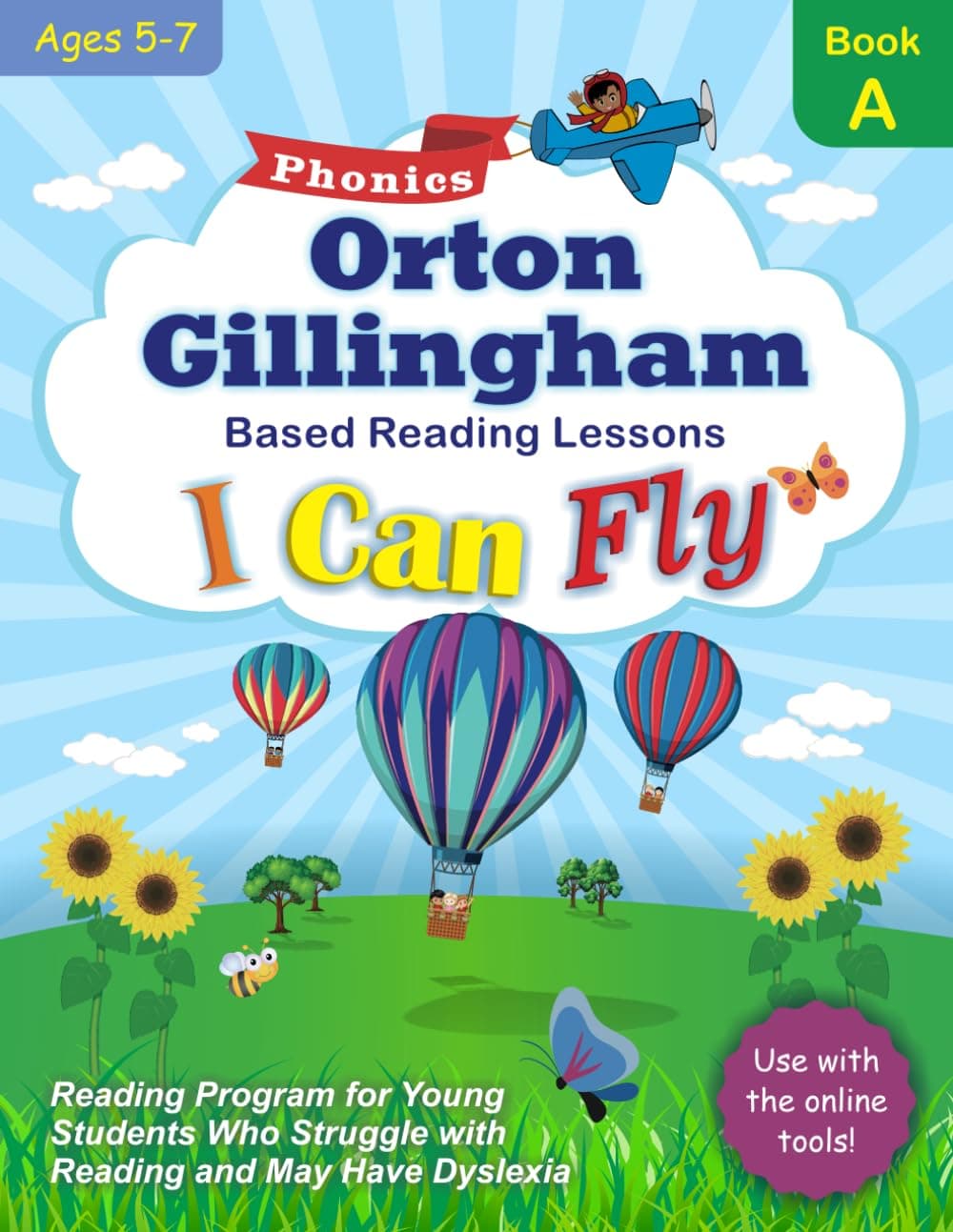 I Can Fly Reading Program with Online Games, Book A: Orton-Gillingham Based Reading Lessons for Young Students Who Struggle with Reading and May Have Dyslexia
