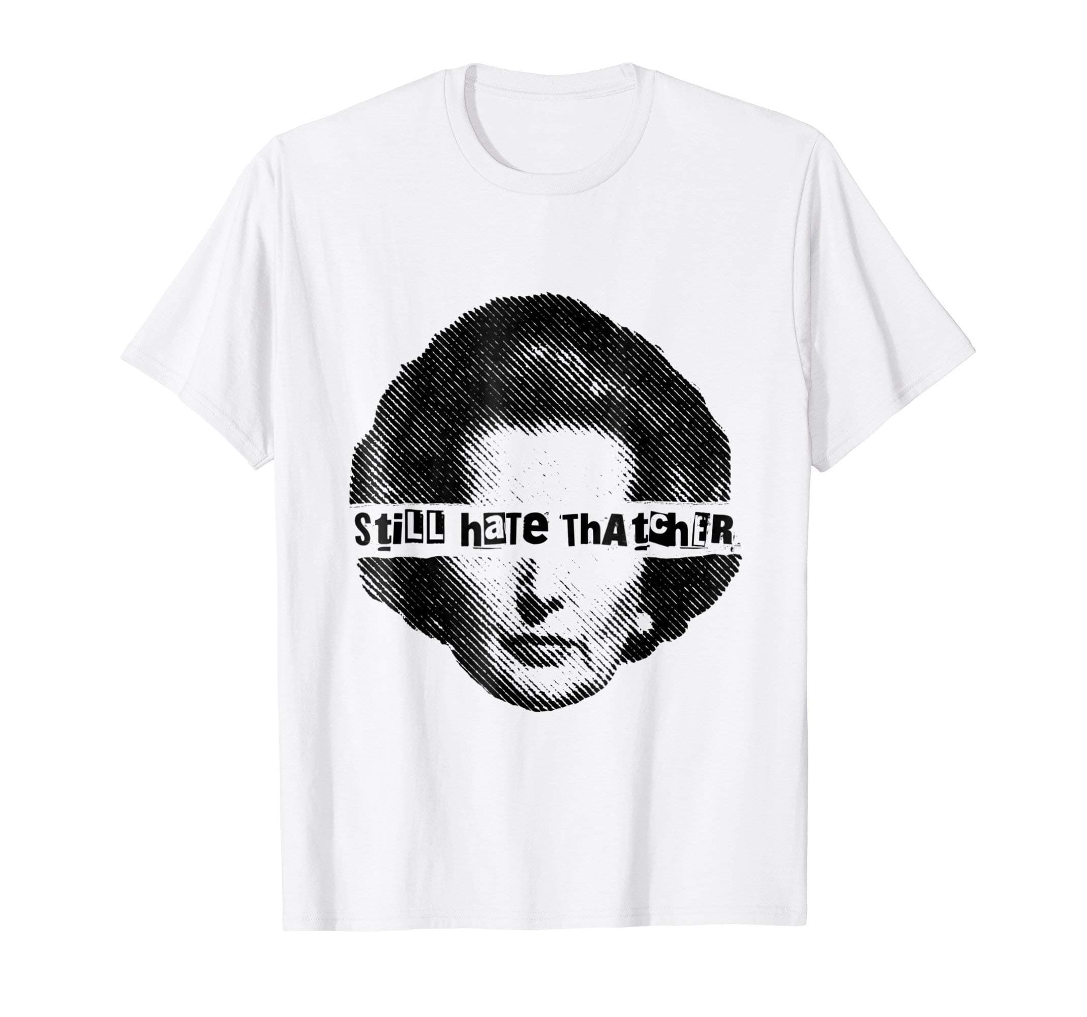 StationjackStill Hate Thatcher T-Shirt