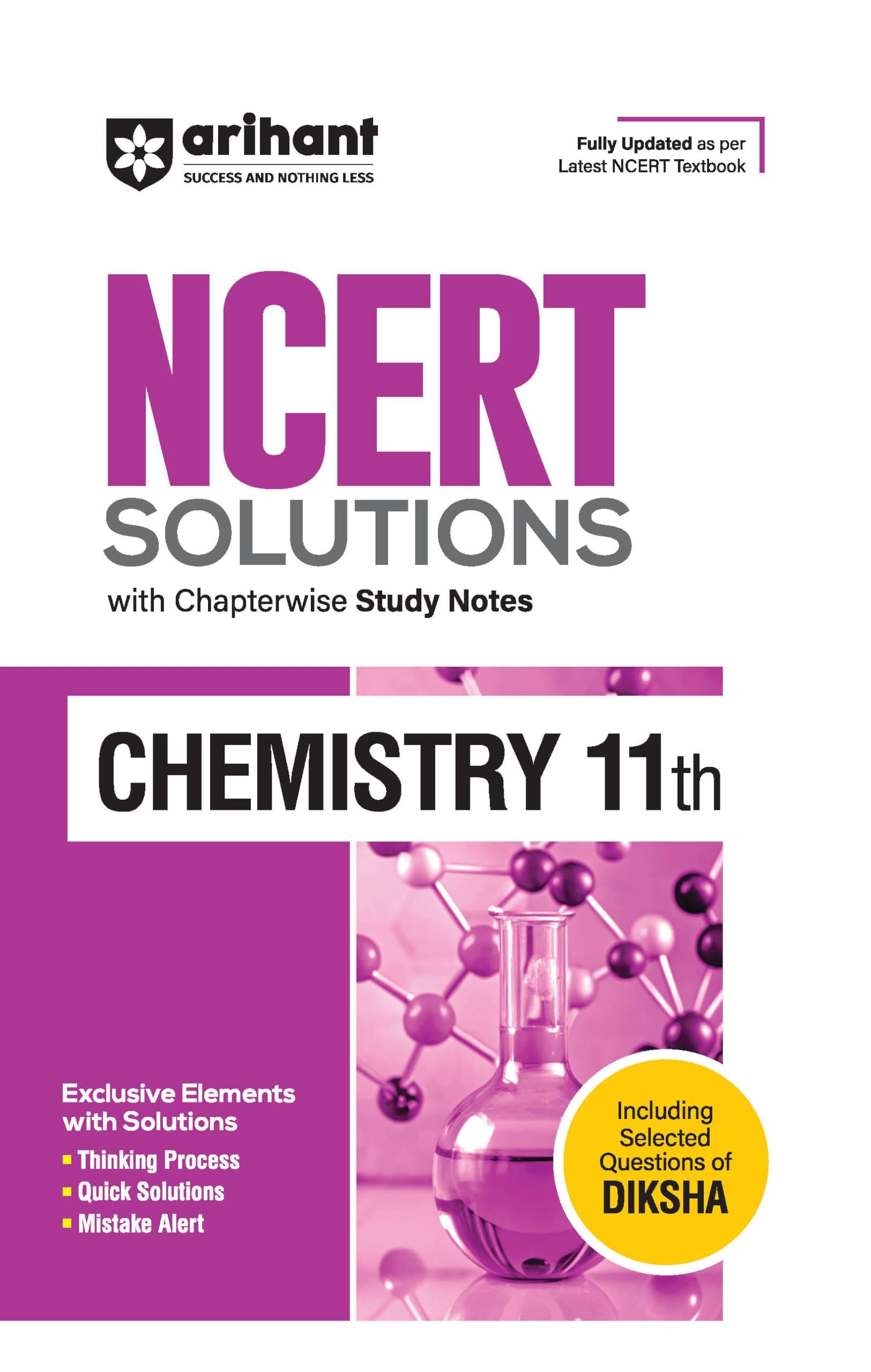 Arihant NCERT Solutions for Class 11th Chemistry with Chapterwise Study Notes | including Selected Questions of DIKSHA App | Fully updated as per latest NCERT Textbook