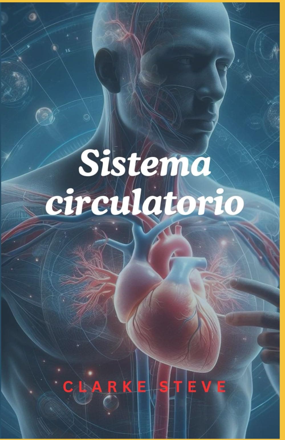 Sistema circulatorio (Spanish Edition)