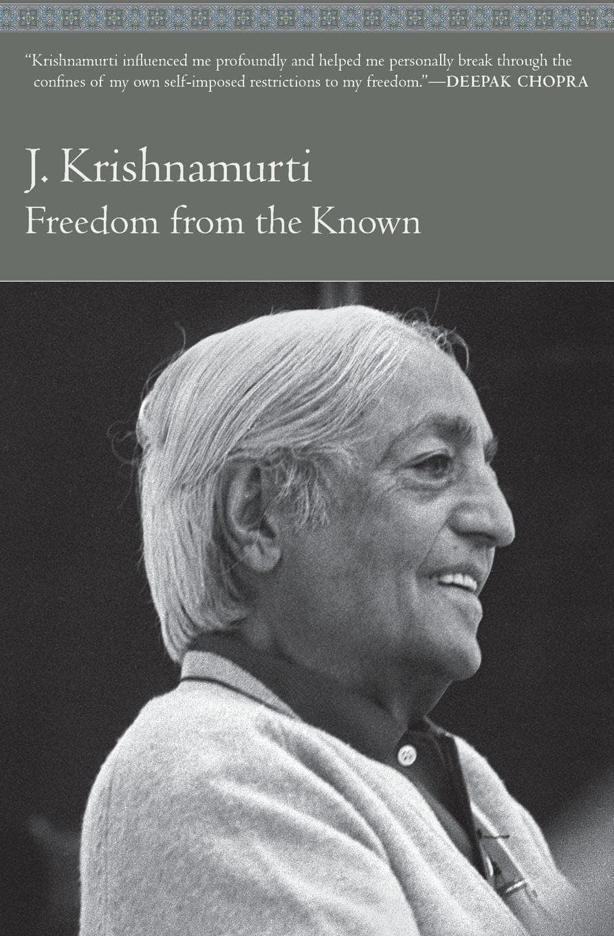 Freedom from the Known: A Study of Conditioning, Freedom, and the Nature of the Self