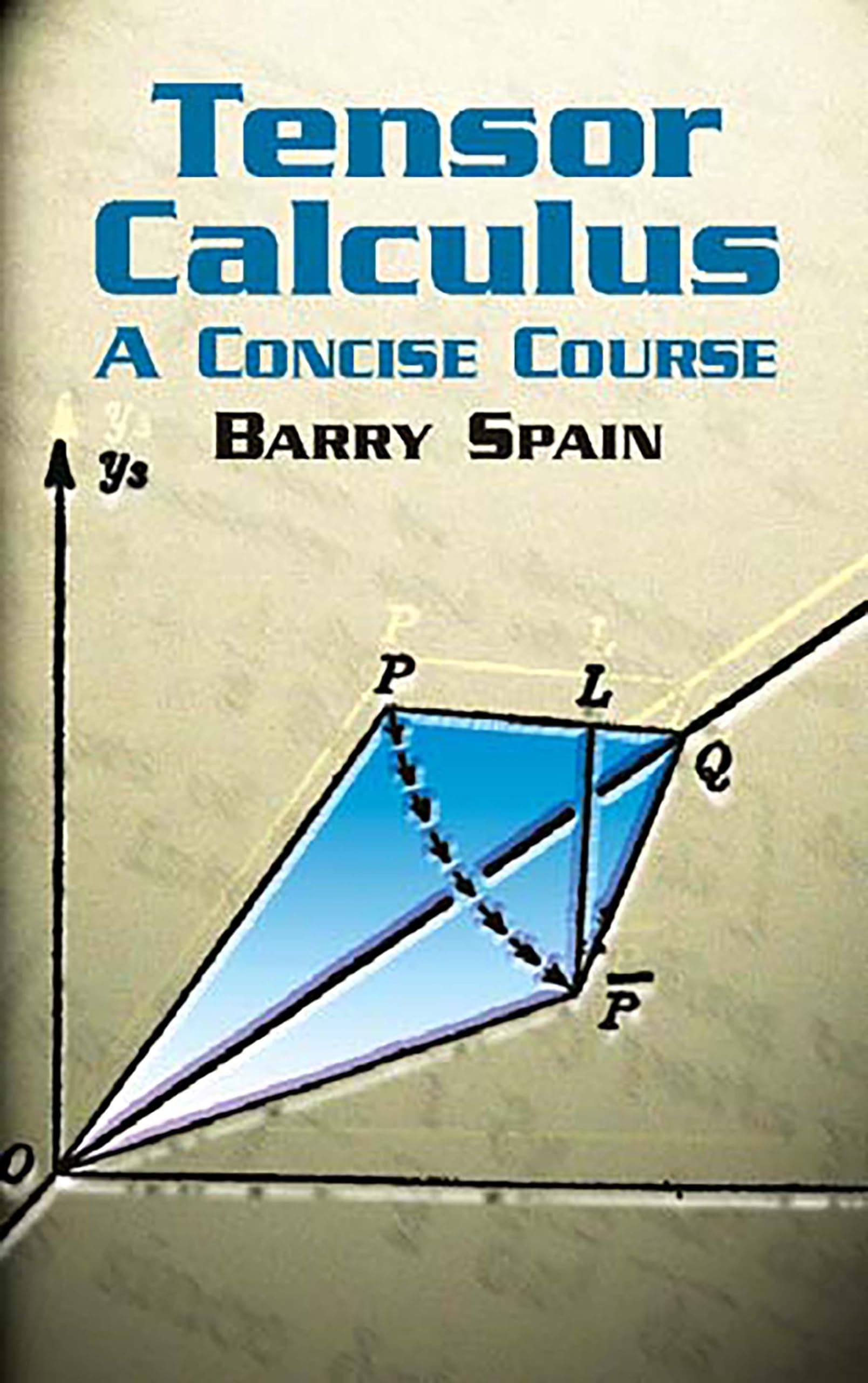 Tensor Calculus: A Concise Course: A Concise Course (Dover Books on MaTHEMA 1.4tics)