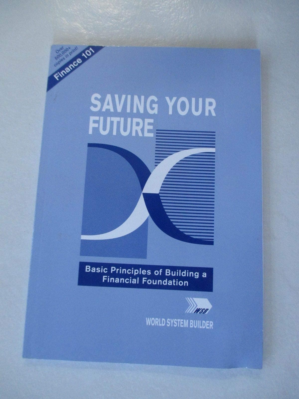 Saving Your Future: Basic Principles of Building a Financial Foundation