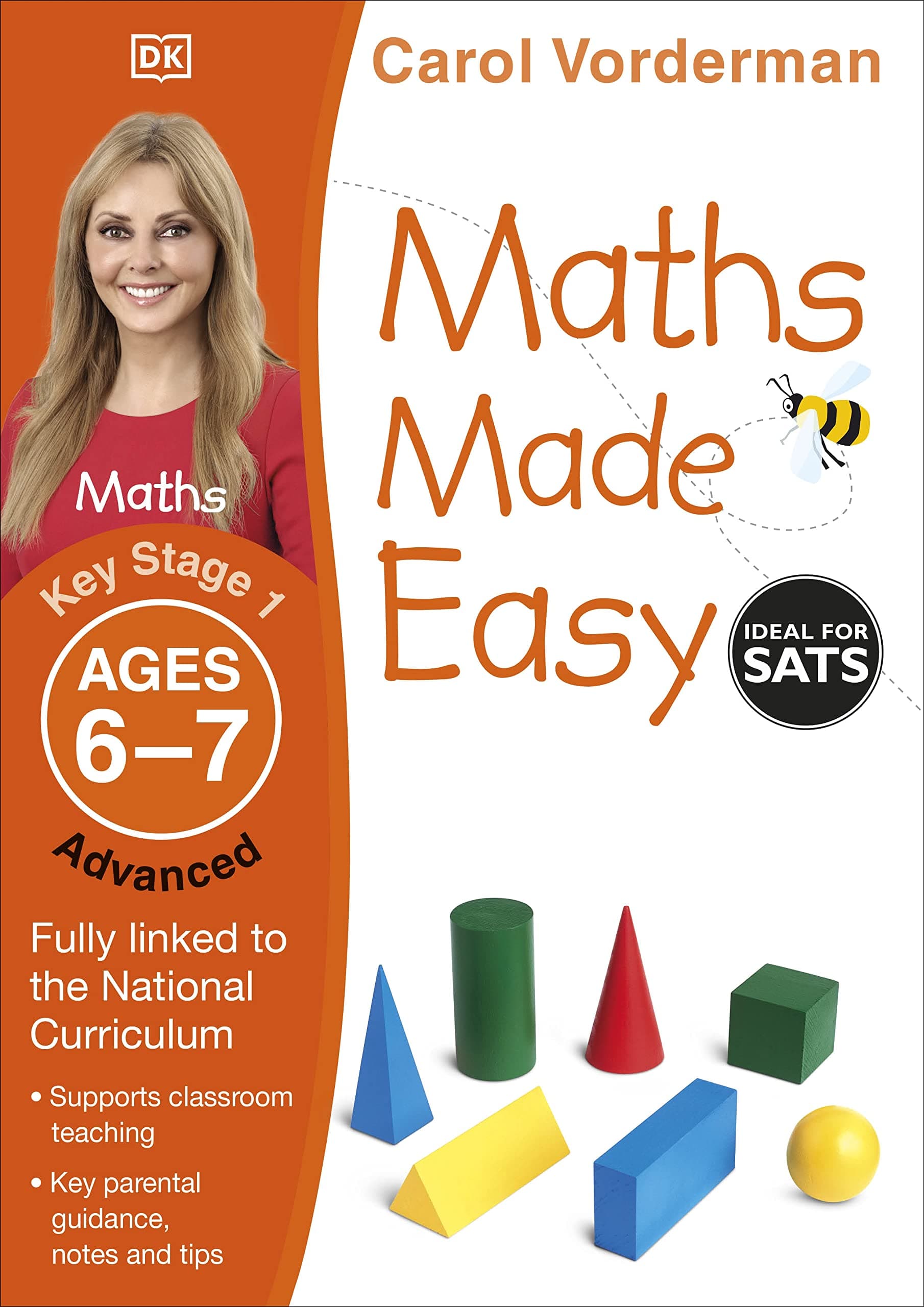 DK Maths Made Easy Ages 6-7 Key Stage 1 Advanced (Carol Vorderman's Maths Made Easy)