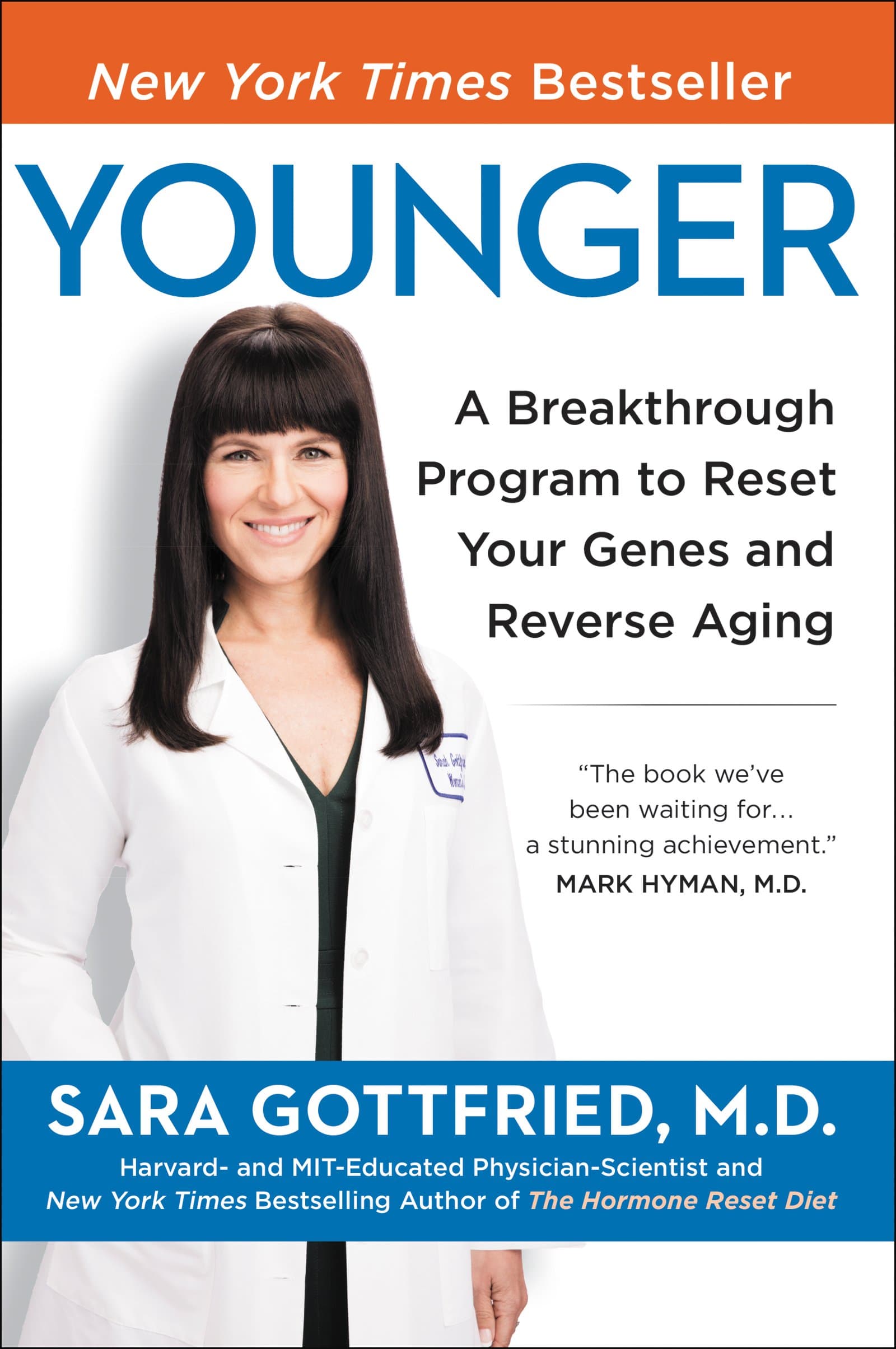 Younger: A Breakthrough Program to Reset Your Genes, Reverse Aging, and Turn Back the Clock 10 Years – An NYT Bestselling Medical Protocol by a Harvard Physician