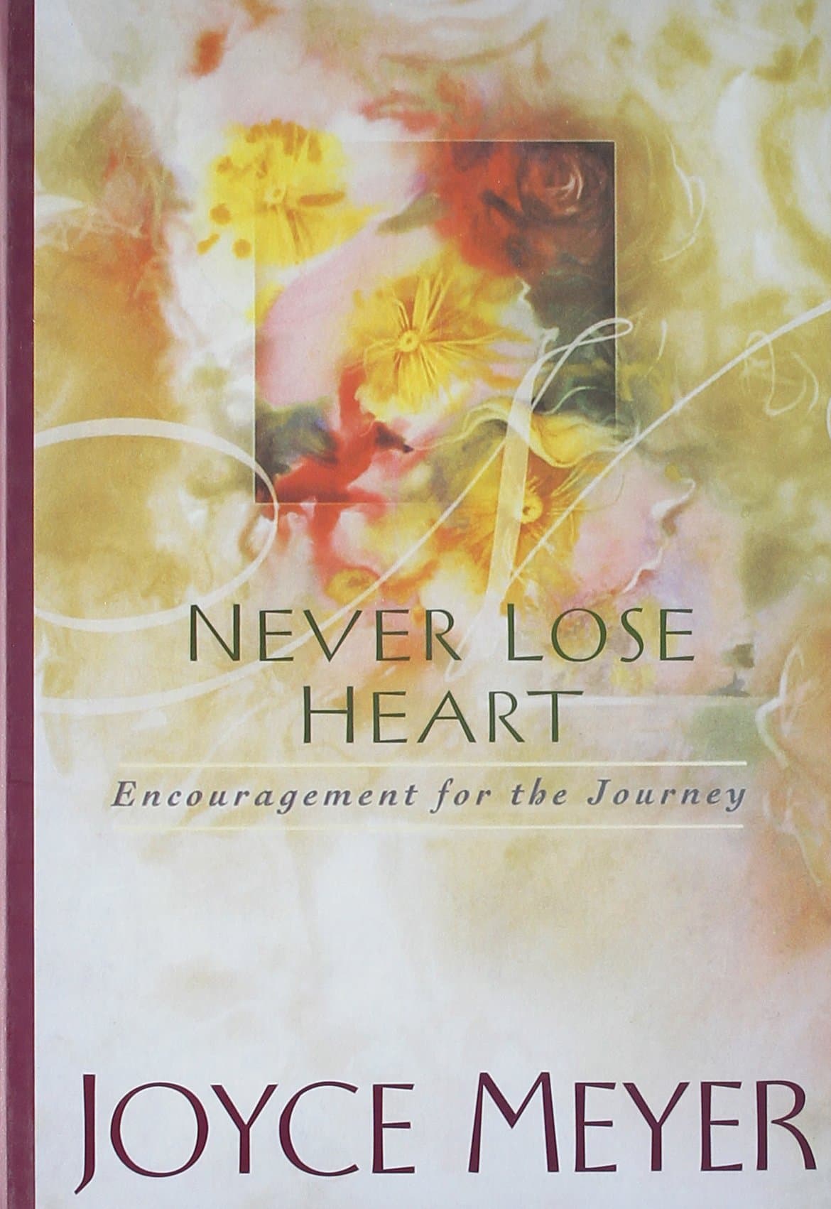 NEVER LOSE HEART