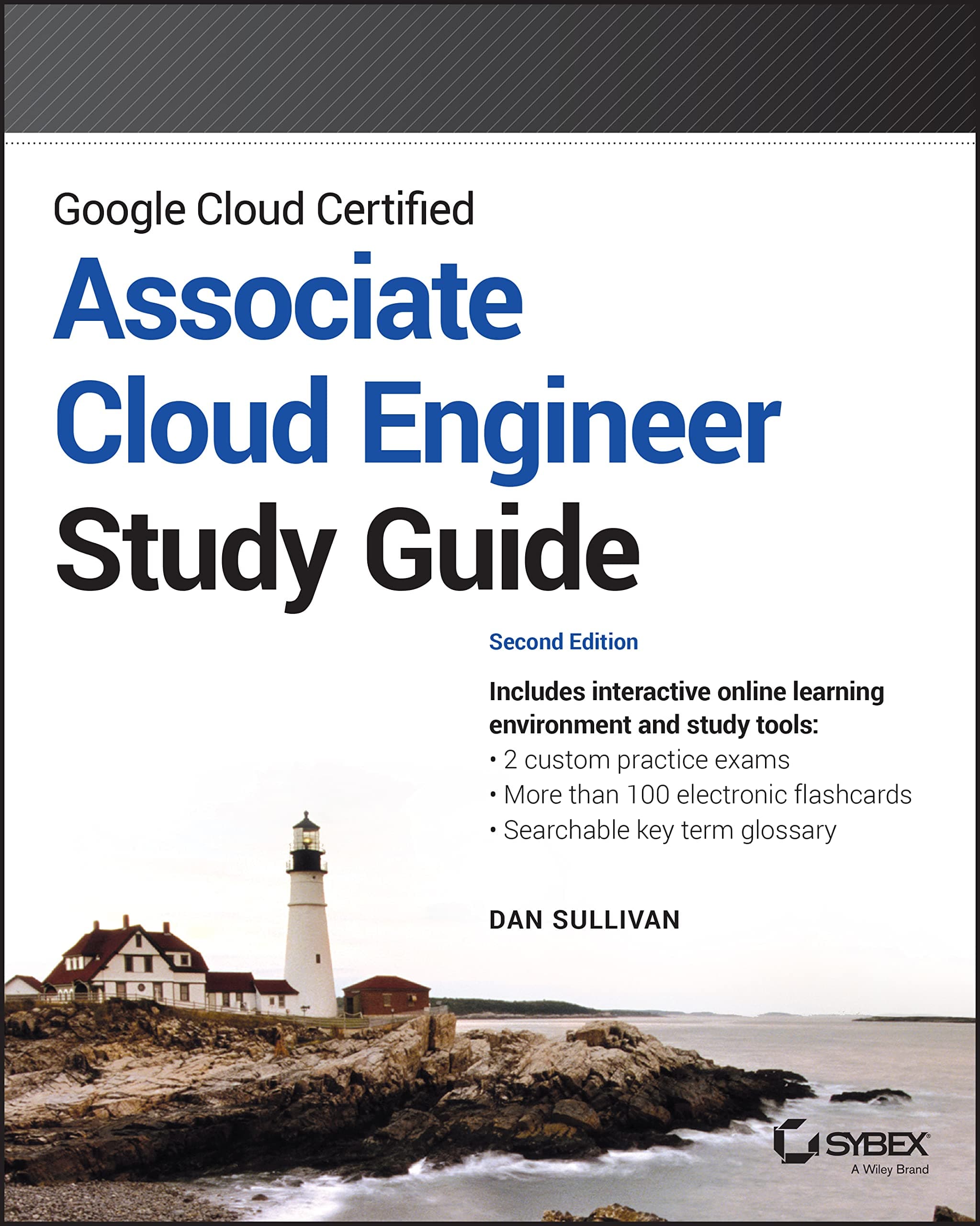 Google Cloud Certified Associate Cloud Engineer Study Guide (Sybex Study Guide) Paperback – February 10, 2023