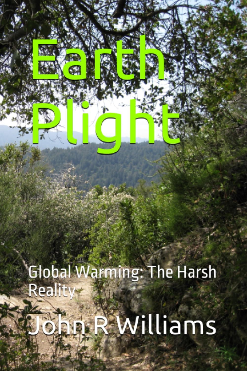 Earth Plight: Global Warming: The Harsh Reality