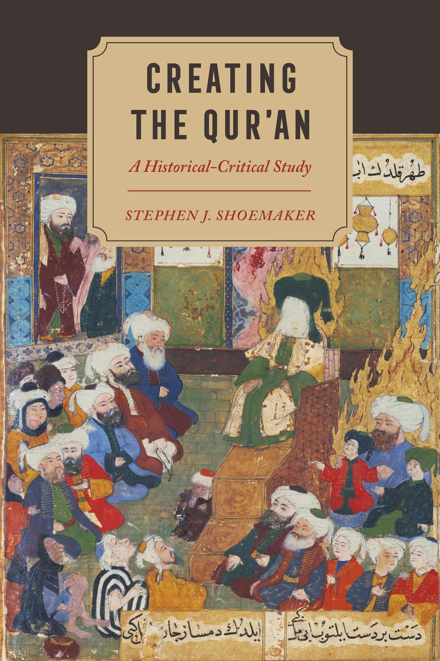 - Creating the Qur’an: A Historical-Critical Study