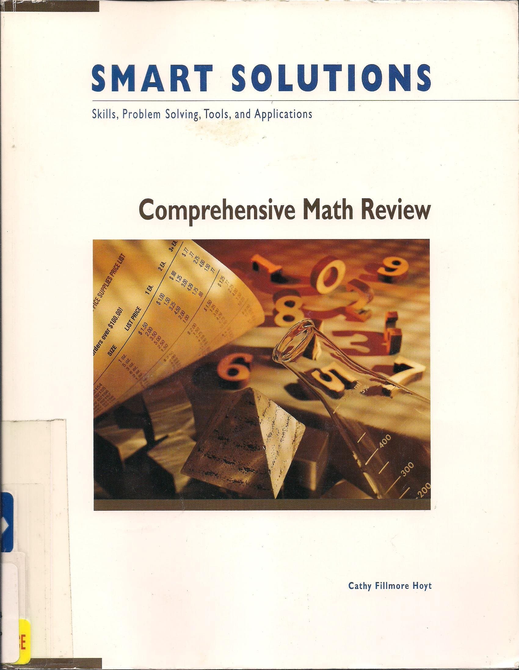 Smart Solutions: Skills, Problem Solving, Tools, and Applications- Comprehensive Math Review