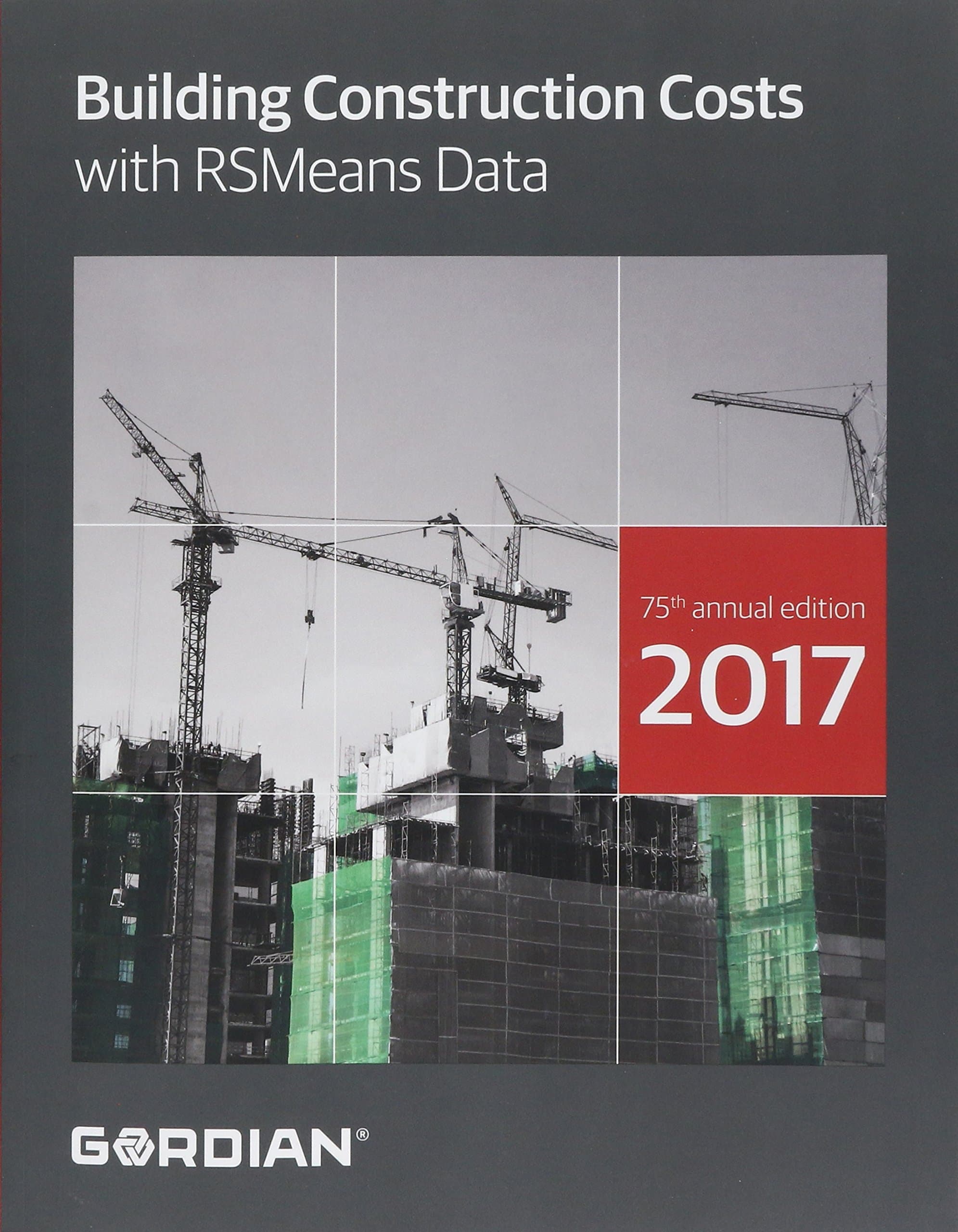 Building Construction Costs With RSMeans Data 2017 Annual Edition