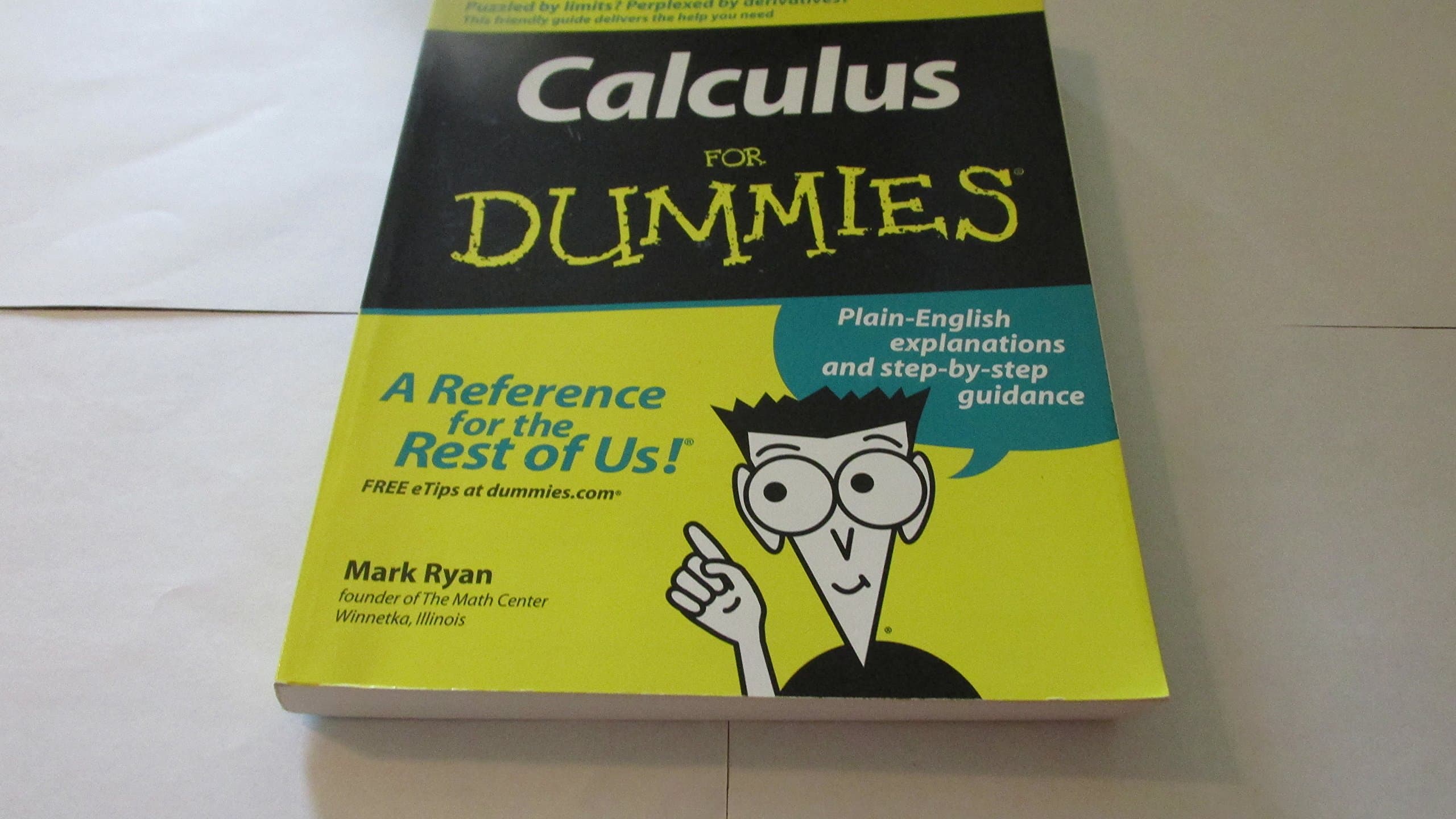 Calculus For Dummies® Paperback – 12 Sept. 2003