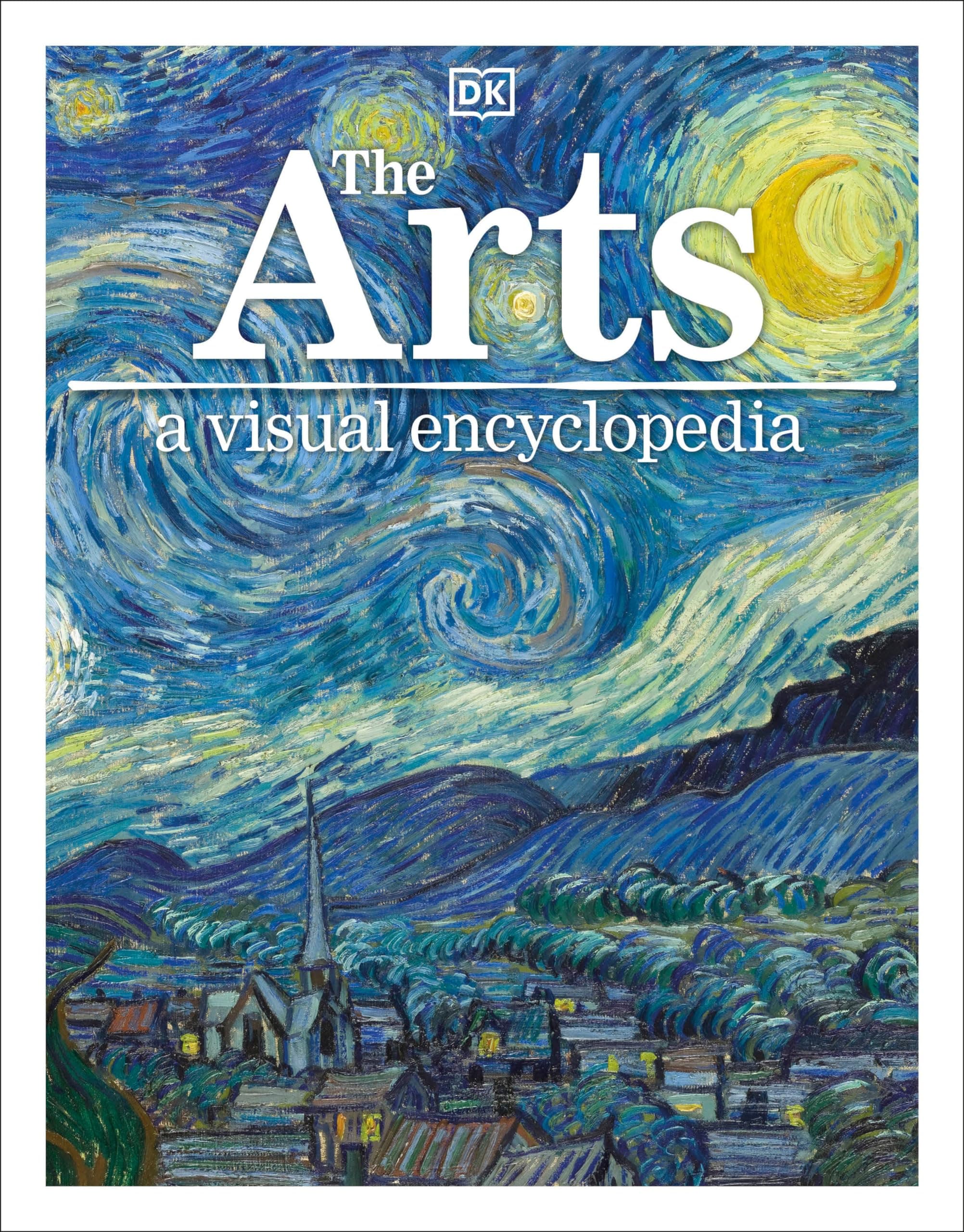 DK The Arts: A Visual Encyclopedia
