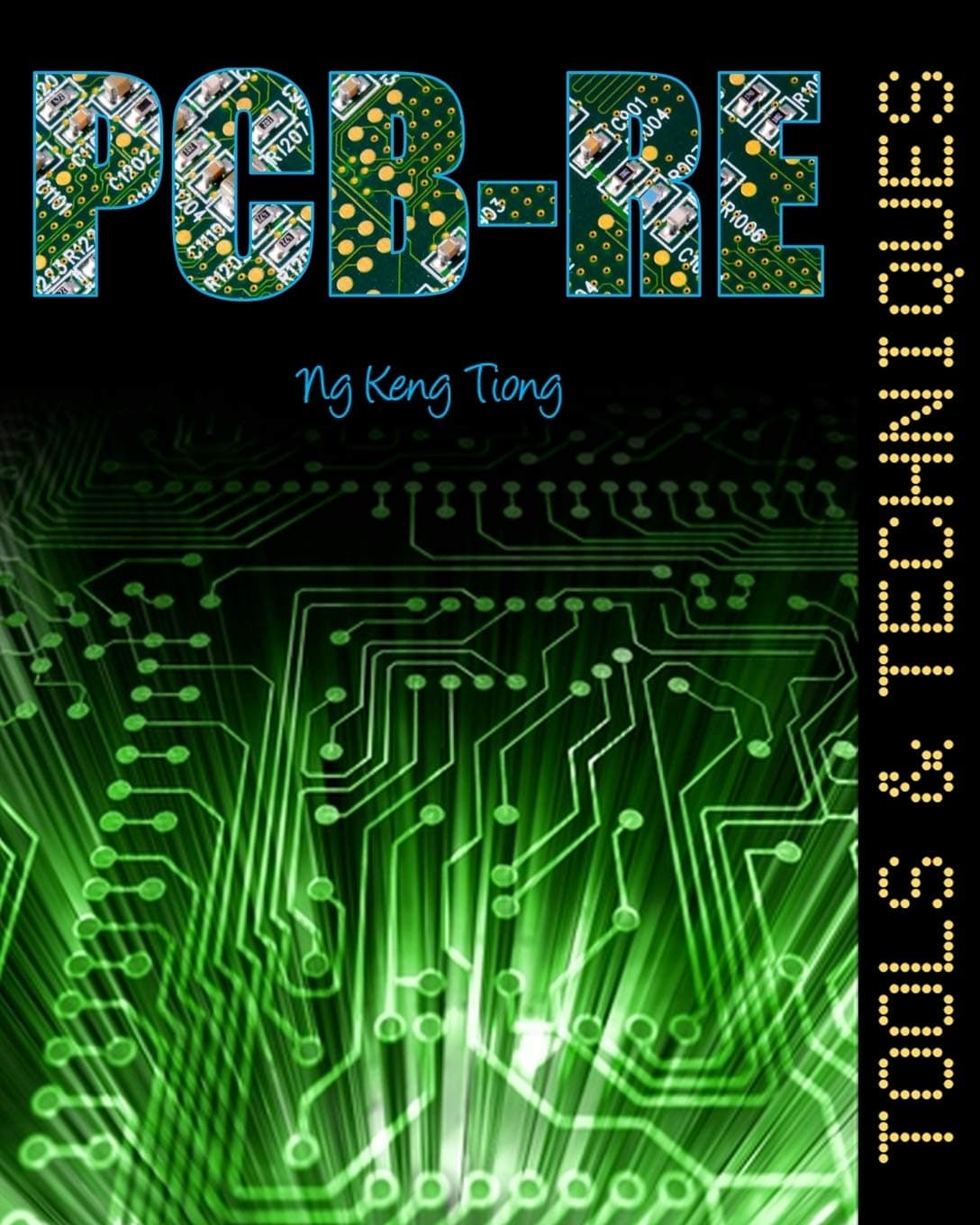 PCB-RE: Tools & Techniques (PCB Reverse Engineering Series Collection)