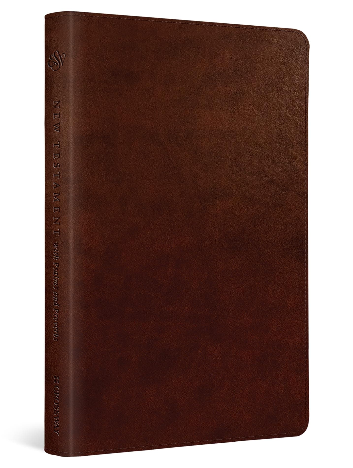 ESV New Testament with Psalms and Proverbs (TruTone, Chestnut): English Standard Version, Chestnut, Trutone, New Testament With Psalms and Proverbs