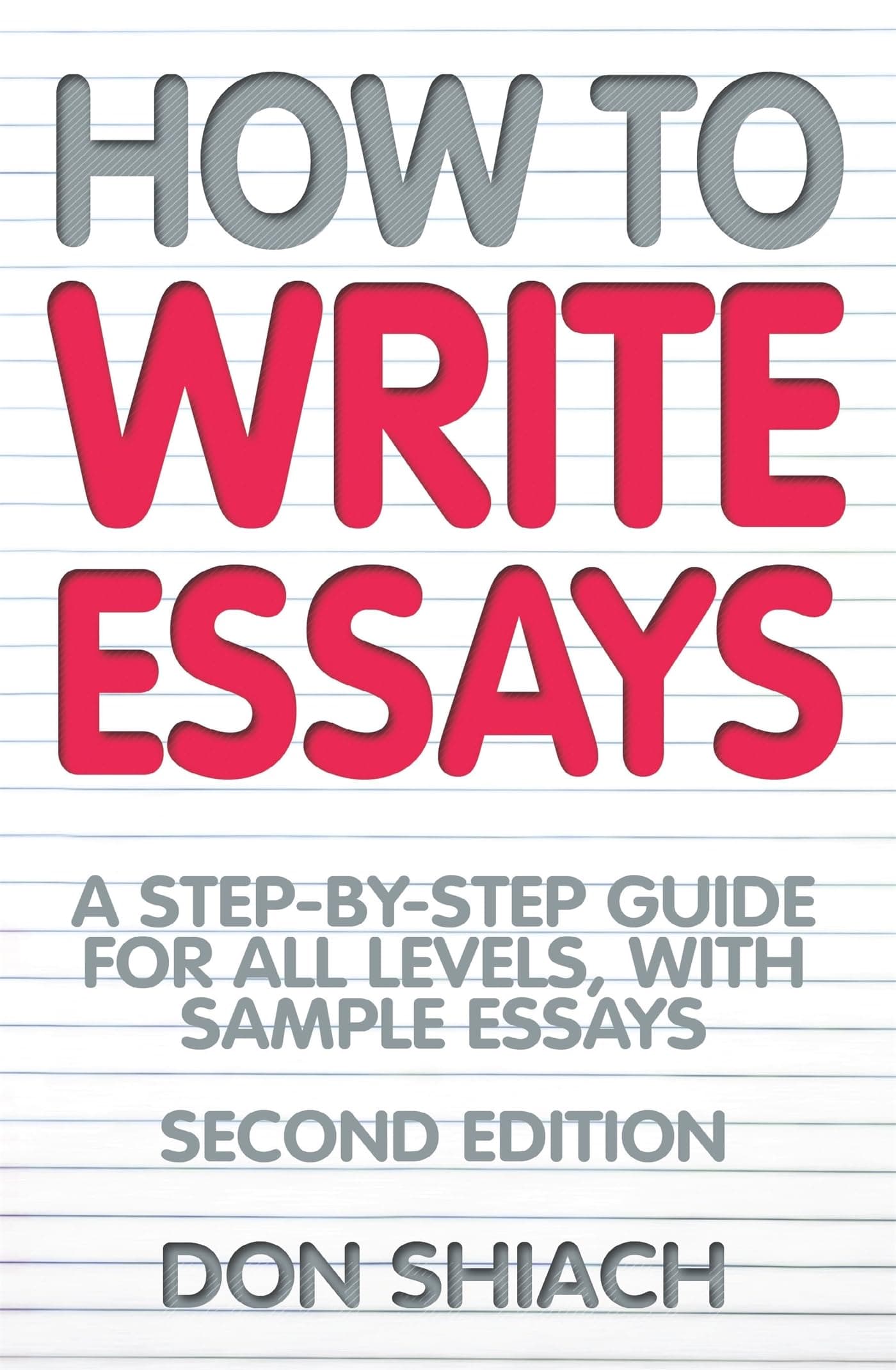How To Write Essays: 2nd edition