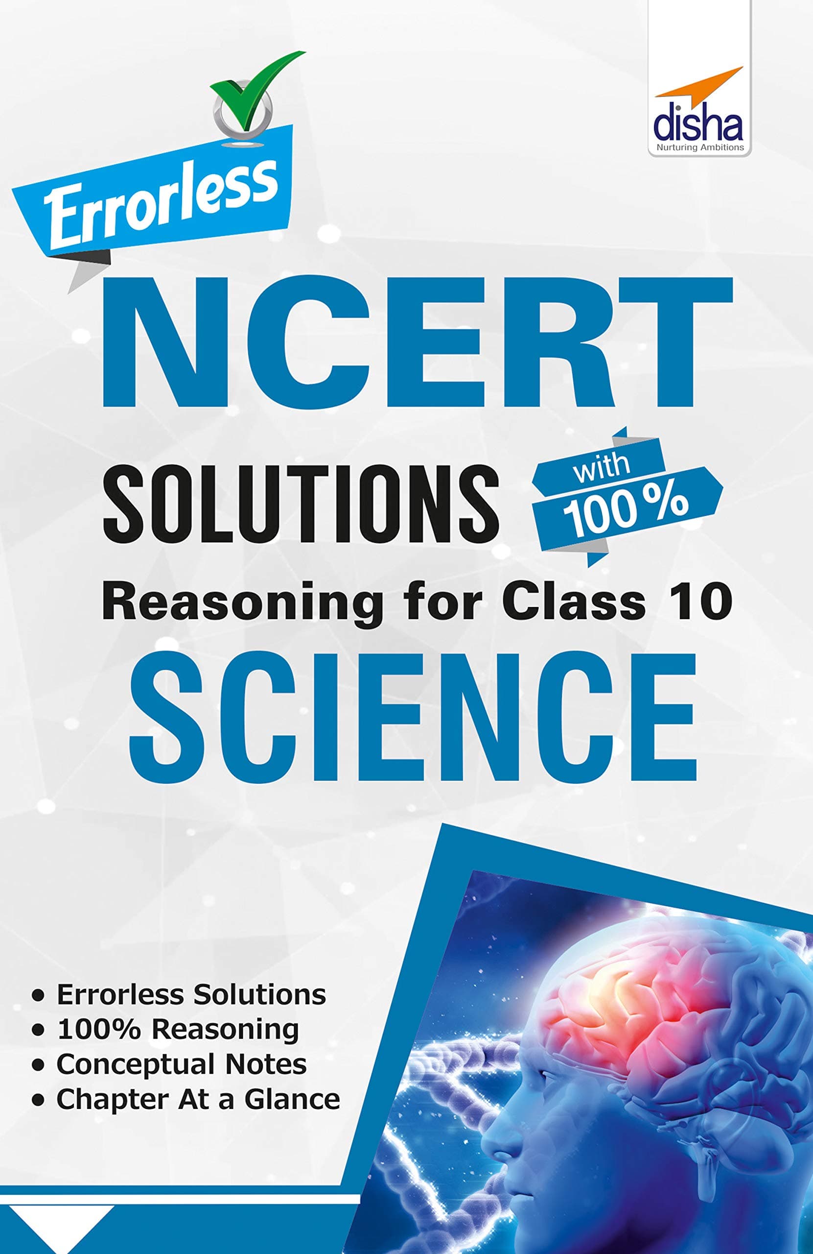 Errorless NCERT Solutions with with 100% Reasoning for Class 10 Science