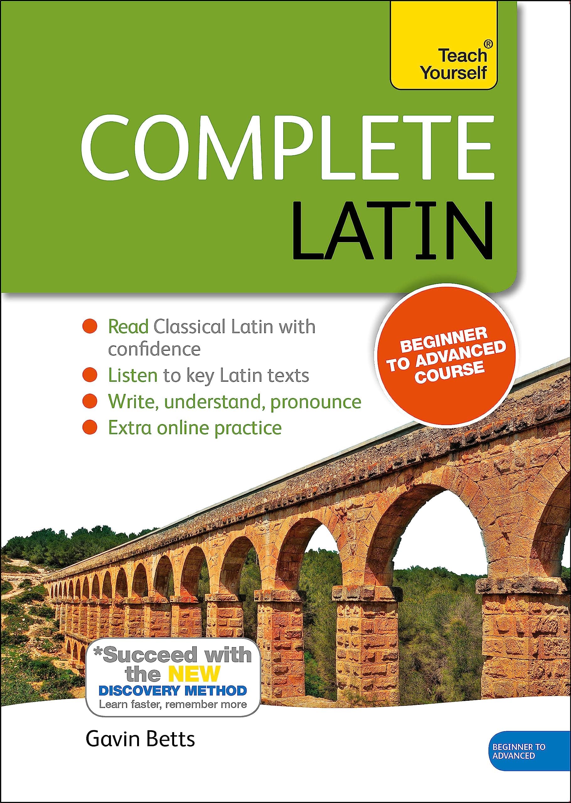 Complete Latin Beginner to Intermediate Course: Learn to read, write, speak and understand a new language (Teach Yourself)